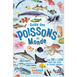 Guide des poissons du monde - Un guide illustré pour enfants de 0 à 109 ans