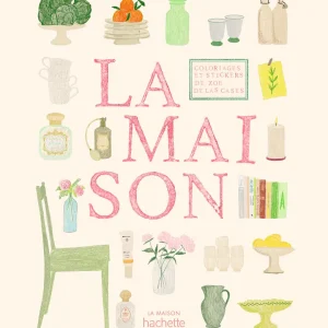 La Maison – Cahier de Coloriages et Stickers par Zoé de Las Cases