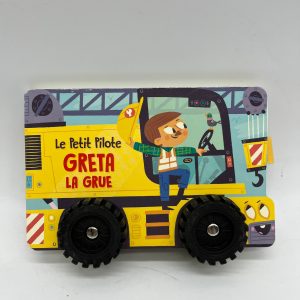 Livre Véhicule le petit pilote GRETA La grue entièrement cartonné Neuf